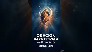 Verbum Novo | Oraci&oacute;n para dormir | ORACI&Oacute;N PARA DORMIR