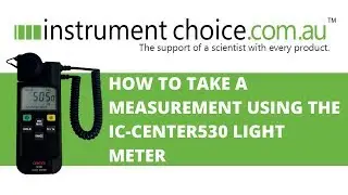 How to Take a Measurement Using the IC-CENTER530 Light Meter