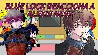 Blue lock reacciona a alexis ness y a su rap (ship kainess)