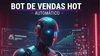Criei um Bot de Vendas Hot Automático (E Ele Não Para)
