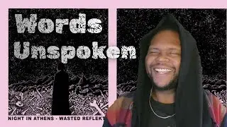 Night In Athens Reaction - Words Unspoken | Luminous Frequencies