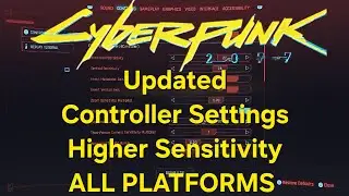 Cyberpunk 2077 - *UPDATED* Perfect Controller Settings (Higher Sens Build) (Consoles & PC) (2026)