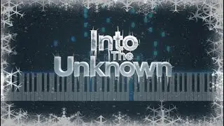 Into The Unknown Frozen 2 - Piano Cover