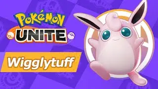 Pokemon Unite - Wigglytuff Beginner Guide