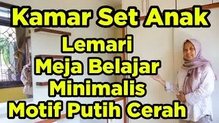 Kamar Set Anak || Ide Manfaatkan Ruang Kosong || Lemari - Meja Belajar Minimalis Motif Putih Cerah
