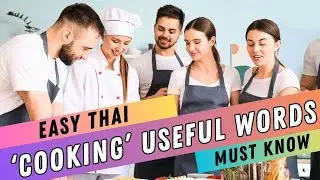 Mastering Thai Cooking Essential Words & Phrases for Beginners & Travelers. MUST WATCH !!