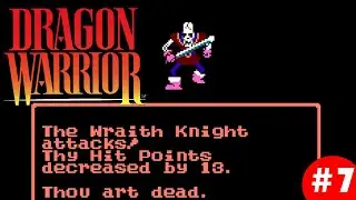 Dragon Warrior #7: Getting Beat Up By a Wraith Knight