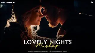 Lovely Nights ( Mashup 2026 ) | Madly In Love | Vivek Official | Trending Songs Of 2026