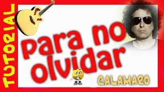PARA NO OLVIDAR - ANDRES CALAMARO en guitarra Como tocar tutorial