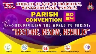 Westmoreland Biennial Parish Convention 2024 - Final Day - Morning Session