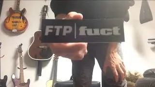 FTP x FUCT Unboxing