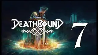 Прохождение Deathbound #7 Термоядерный взрыв ж*пы