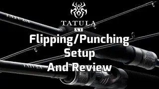 (Flipping and Punching Setup) Daiwa Tatula Xt Rod and Tatula 100 Reel Setup and Review.