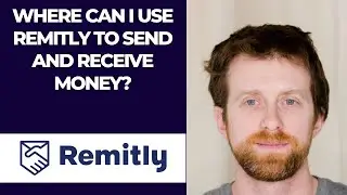 Where can I use Remitly to send and receive money?