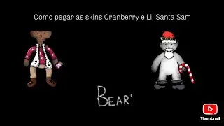 Como pegar o Cranberry e o Lil Santa Sam no Bear Apostrophe 