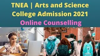 TNEA & Arts and Science College Admission 2021 -  Online counselling