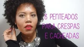 8 penteados para crespas e cacheadas