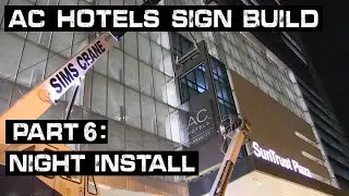 Установка вывески Sky Bar в отеле AC Hotels. Часть 6: Ночная установка