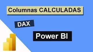 COMO crear COLUMNAS CALCULADAS en Power BI