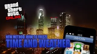 *PATCHED* New Method: How to freeze Time and Weather in Online Mode | Grand Theft Auto Online
