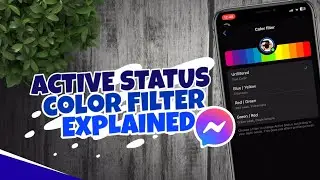 Change Active Status Color with Facebook Messenger's Color Filter - Explained