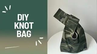 DIY Knot Bag | Knot Bag Sewing Tutorial