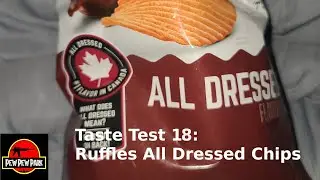 Taste Test #18: Ruffles All Dressed Chips