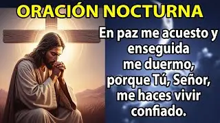 Oraci&oacute;n de la Noche de Hoy | Examen del Coraz&oacute;n y Descanso en Dios | 14 de Enero ORACI&Oacute;N CON CRISTO