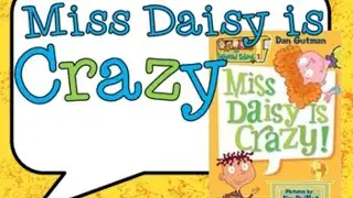 Miss Daisy Is Crazy