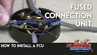 How to install a FCU | Fused connection unit