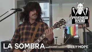 La Sombra. Billy Hope (Live at Psyched! Radio)