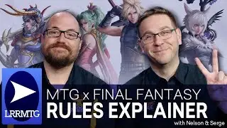MTG x Final Fantasy Rules with Nelson & Serge