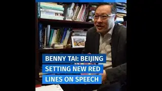 HKU's Benny Tai: Beijing is setting new 'red lines' on free speech, and I am a scapegoat.