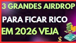 OS 3 MELHORES AIRDROP, REVELADO PARA FICAR RICO EM 2026