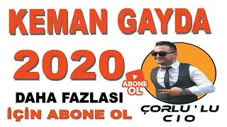 Keman Gayda - 2020 ( Cio Keman Gayda - &Ccedil;orlulu Cio )