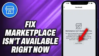 How To Fix Facebook App Marketplace Isn't Available Right Now
