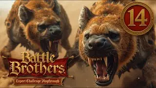 24 HYENAS vs 12 BROTHERS (IT'S A MASSACRE) | Battle Brothers | Part 14 | Days 67-73