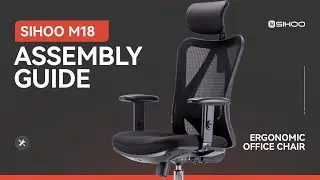 Sihoo M18 Assembly Guide & Adjustment Demonstration (Multi-language Subtitles)