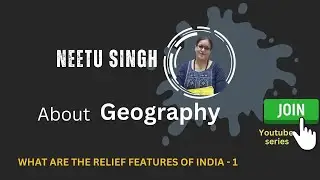 Structure and Relief of India I Optional Geography I GS Modules I Neetu Singh Direction IAS