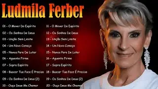 🎶 Ludmila Ferber – Canções Que Tocam Profundamente e Revelam o Amor Infinito do Pai ✨