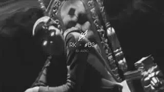 🎧 RK - #B3 (8D AUDIO) 🎧