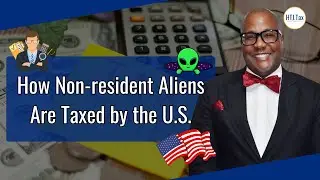 [ Offshore Tax ] How Non-resident Aliens Are Taxed by the U.S.