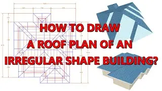 HOW TO DRAW A ROOF PLAN OF AN IRREGULAR SHAPE BUILDING IN 3D | QUATRO AGUAS STYLE ROOFING