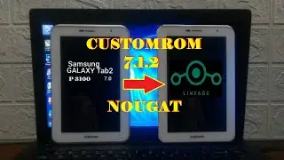Upgrade | Custom Rom Samsung Tab 2 P 3100 Menjadi LineageOS 7.1.2 Nougat