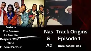 Nas & AZ: Collaboration's Documentary Episode 1: The Unreleased Tapes