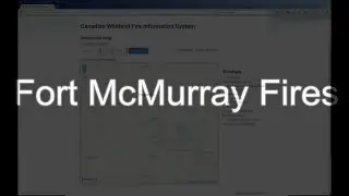 Fort McMurray Fires - Interactive Map May 1 - May 11, 2016
