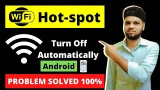 Wifi Hotspot Turn Off Automatically Android | Turn Off Wifi Hotspot Automatically