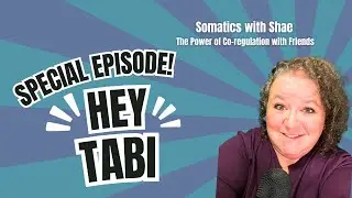 Healing Together: How Somatic Touch & Co-Regulation Transform Trauma | Hey Tabi Podcast Bonus Ep