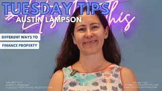 Tuesday Tips! Ways to Finance Property!