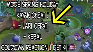 Mobile Legends Gameplay New Mode ( Mode Spring Holiday ) Lebih Seru Dan Mudah | KAYAK CHEAT !!!